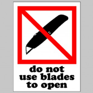 Do Not Use Blades To Open Labels